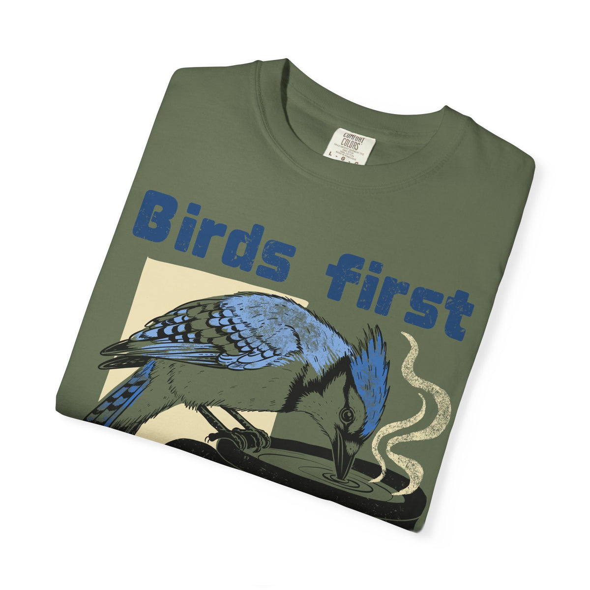 Birds First, Coffee Second Tee