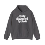 Easily Distracted by Birds Hoodie