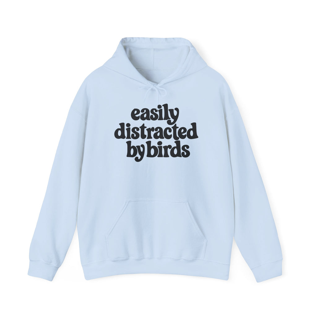 Easily Distracted by Birds Hoodie