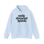 Easily Distracted by Birds Hoodie