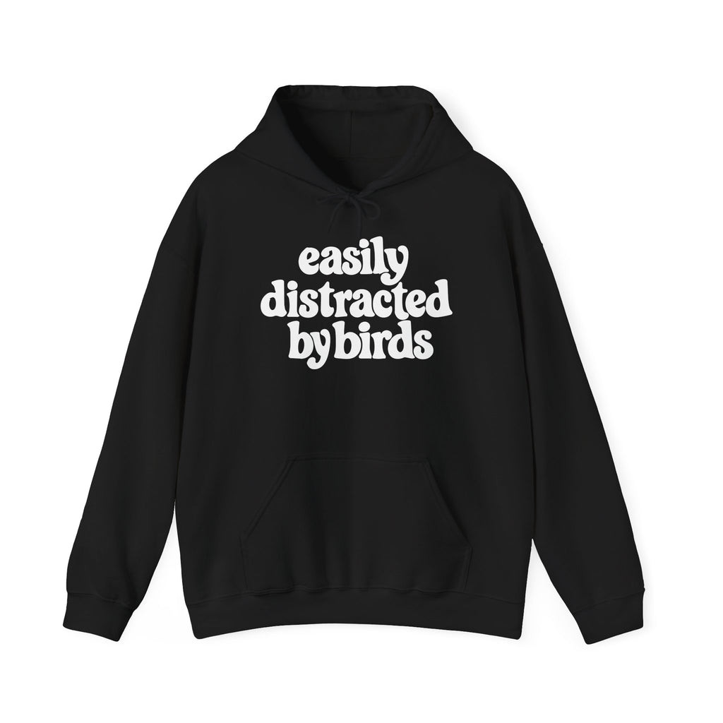 Easily Distracted by Birds Hoodie
