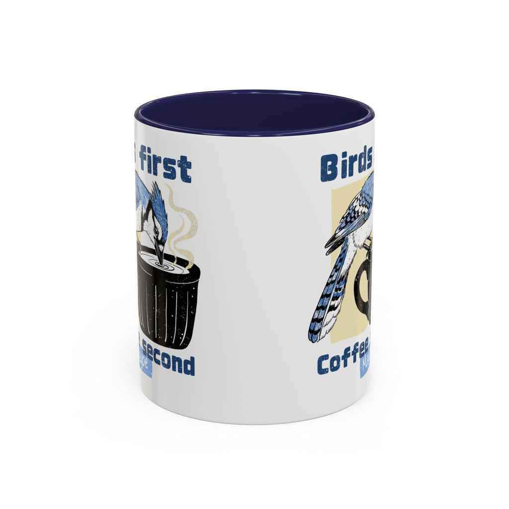 Birds First, Coffee Second Mug