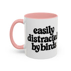 Easily Distracted by Birds Mug