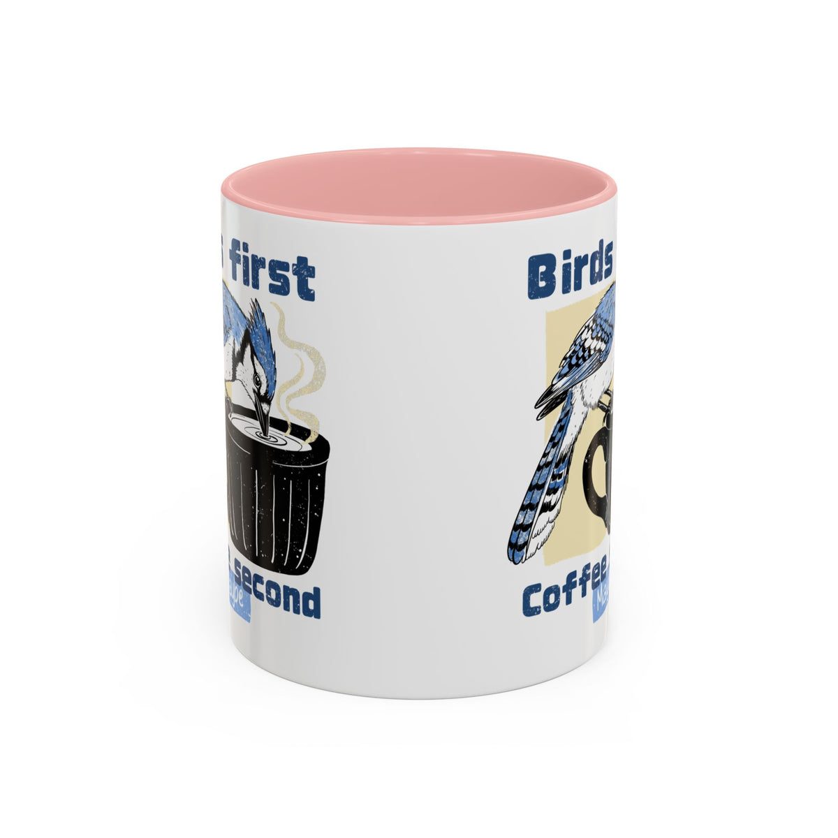 Birds First, Coffee Second Mug