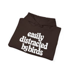 Easily Distracted by Birds Hoodie