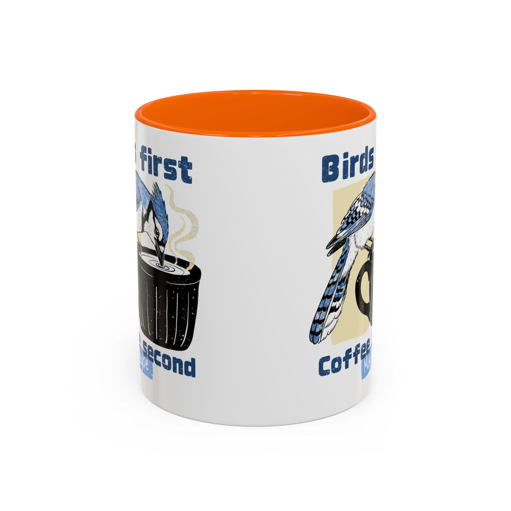 Birds First, Coffee Second Mug