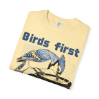 Birds First, Coffee Second Tee