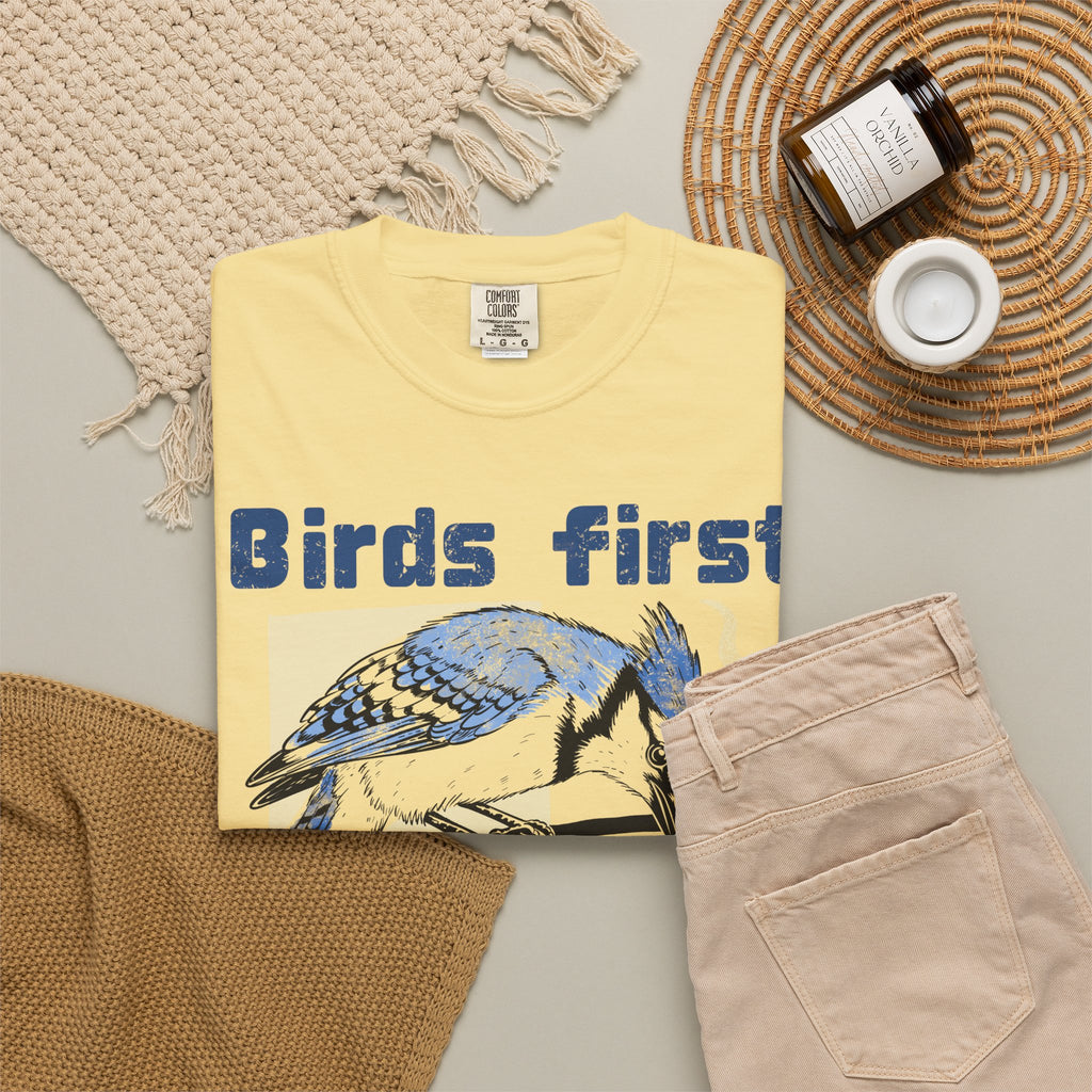 Birds First, Coffee Second Tee