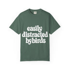 Easily Distracted by Birds Tee