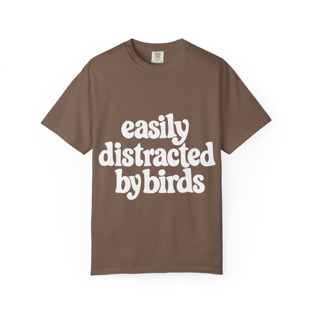 Easily Distracted by Birds Tee