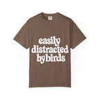 Easily Distracted by Birds Tee
