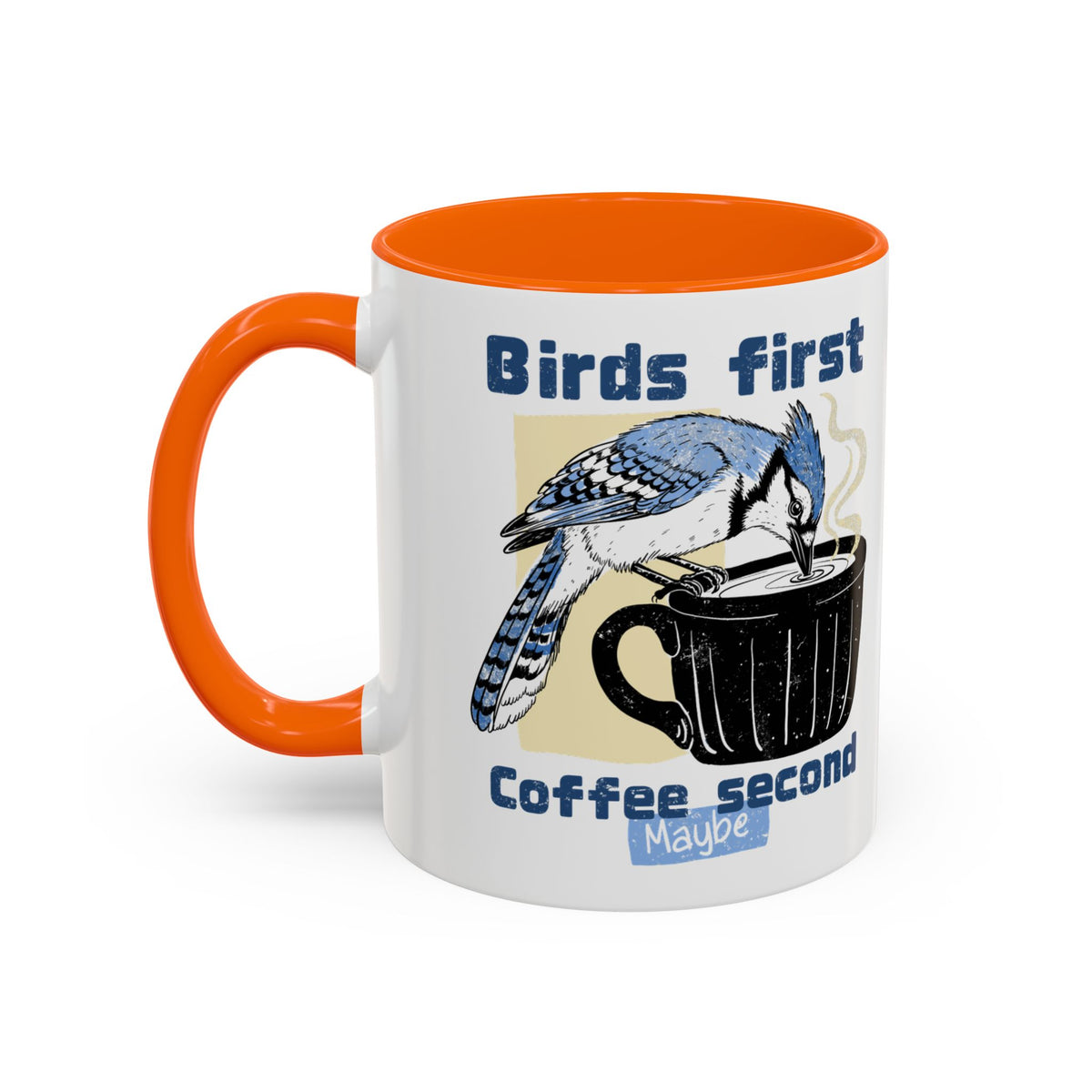 Birds First, Coffee Second Mug