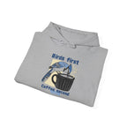 Birds First, Coffee Second Hoodie