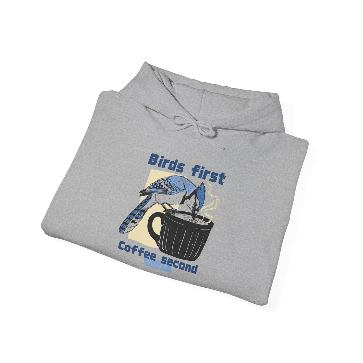 Birds First, Coffee Second Hoodie