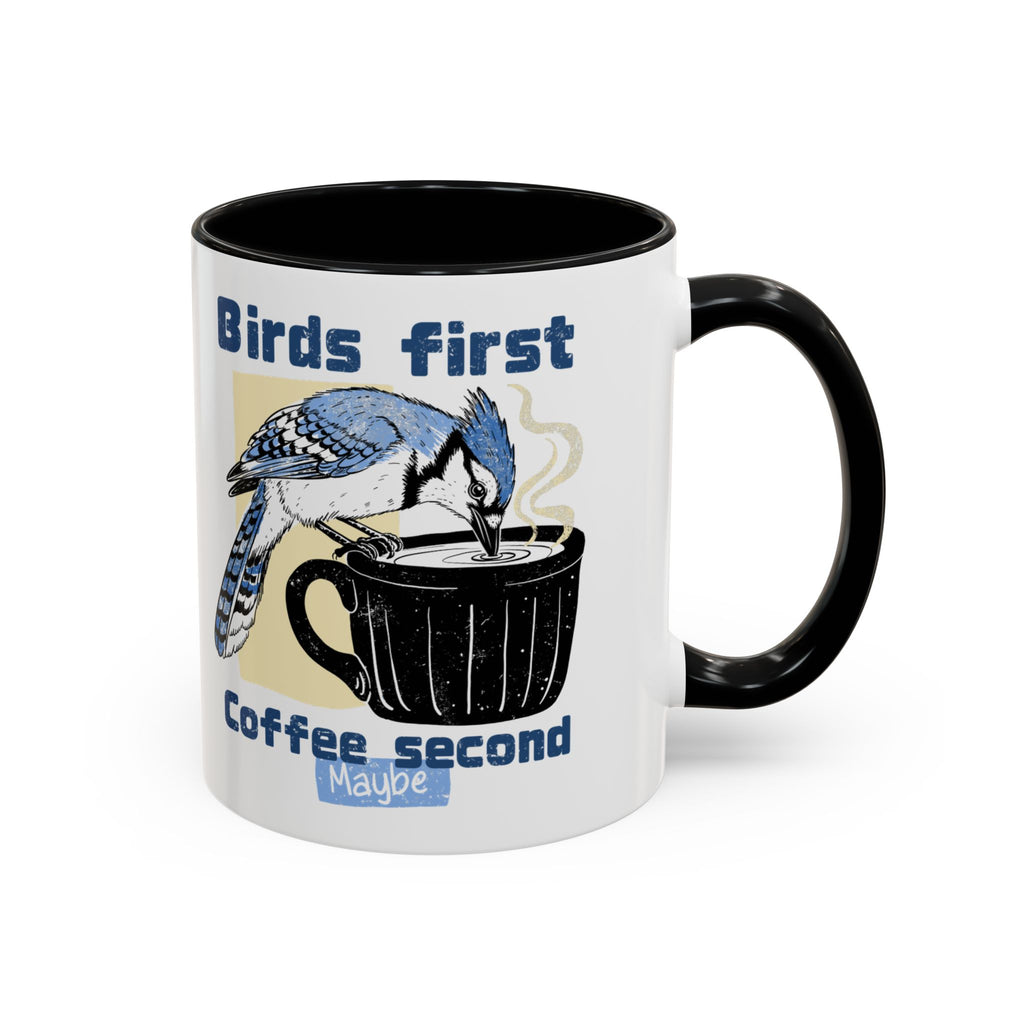 Birds First, Coffee Second Mug