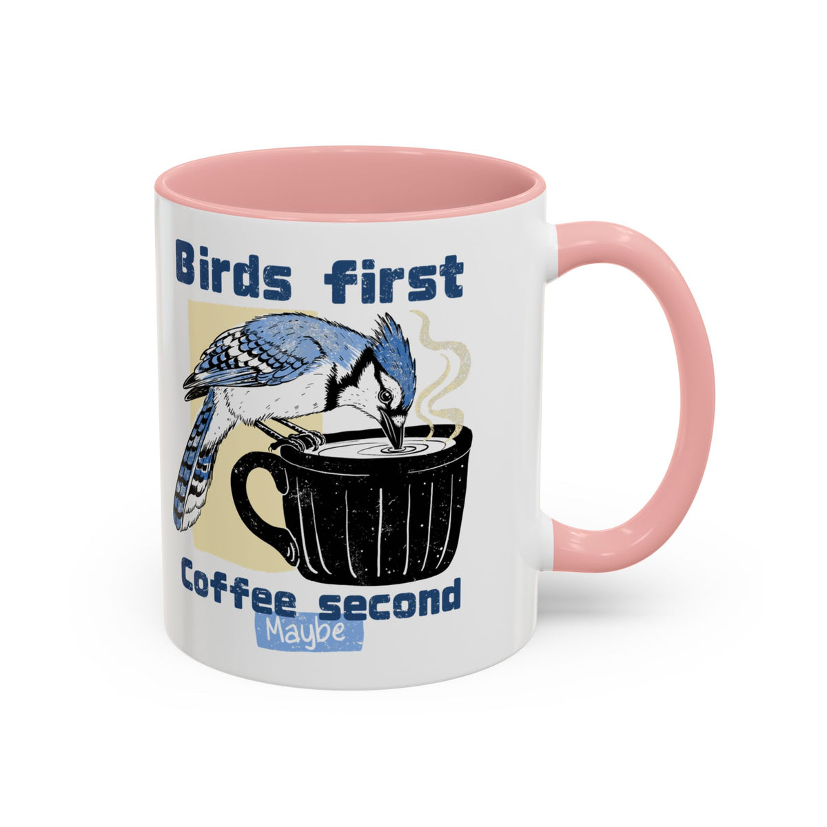 Birds First, Coffee Second Mug