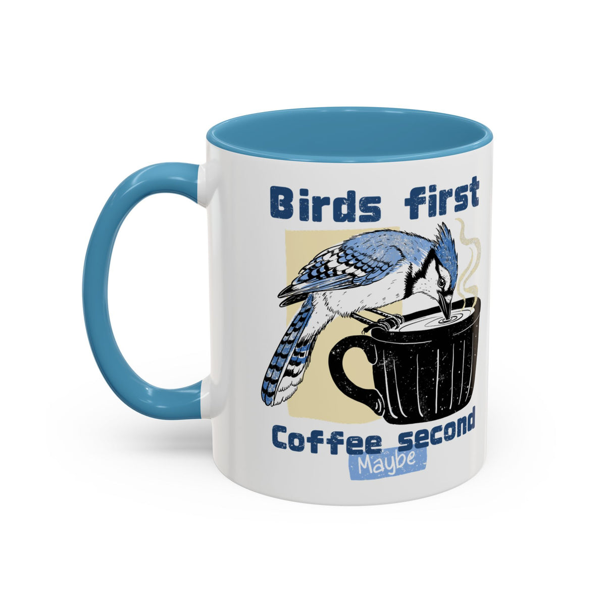 Birds First, Coffee Second Mug