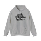 Easily Distracted by Birds Hoodie