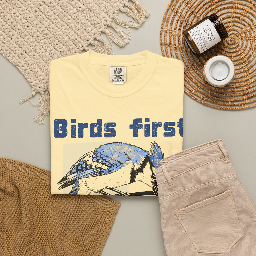 Birds First, Coffee Second Tee