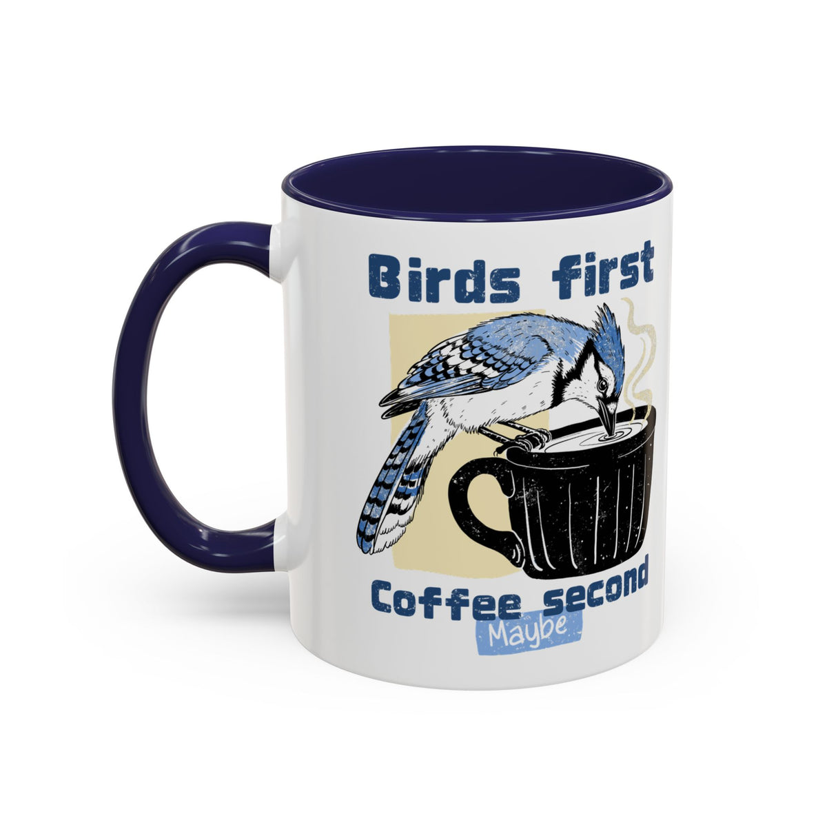 Birds First, Coffee Second Mug