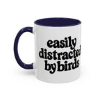 Easily Distracted by Birds Mug