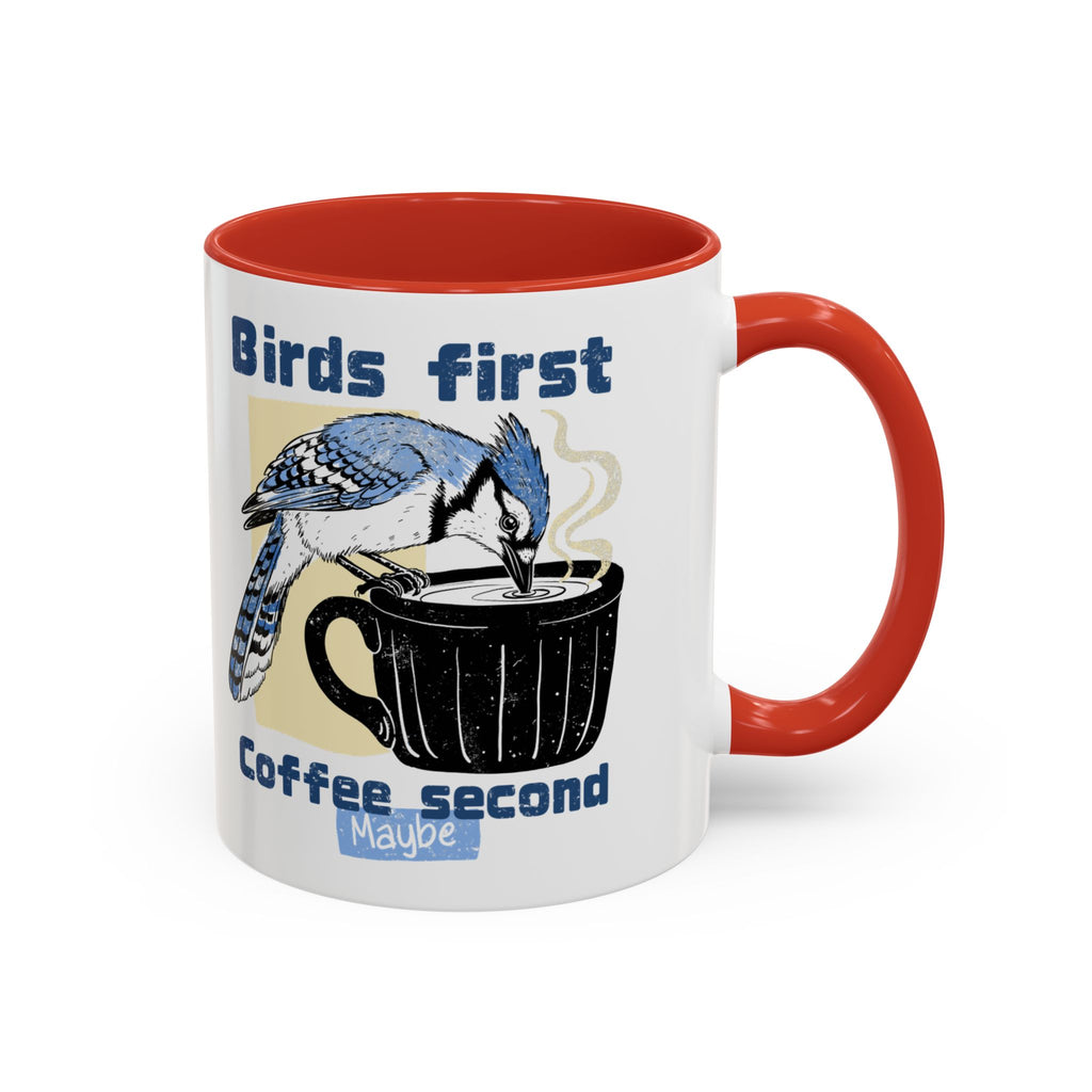 Birds First, Coffee Second Mug