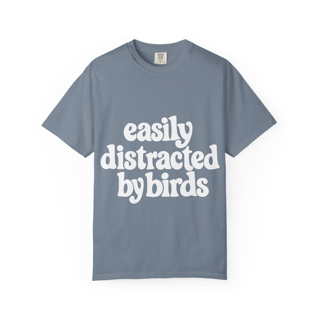 Easily Distracted by Birds Tee
