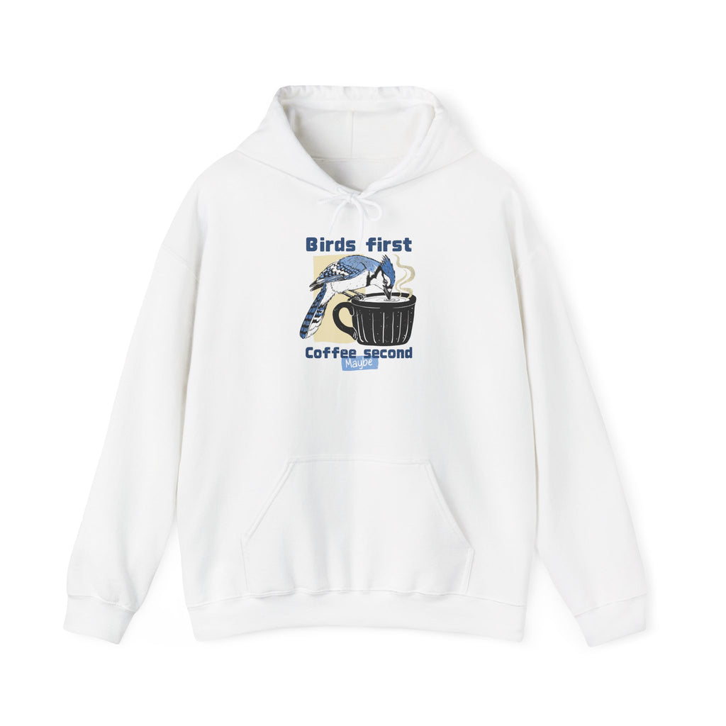 Birds First, Coffee Second Hoodie