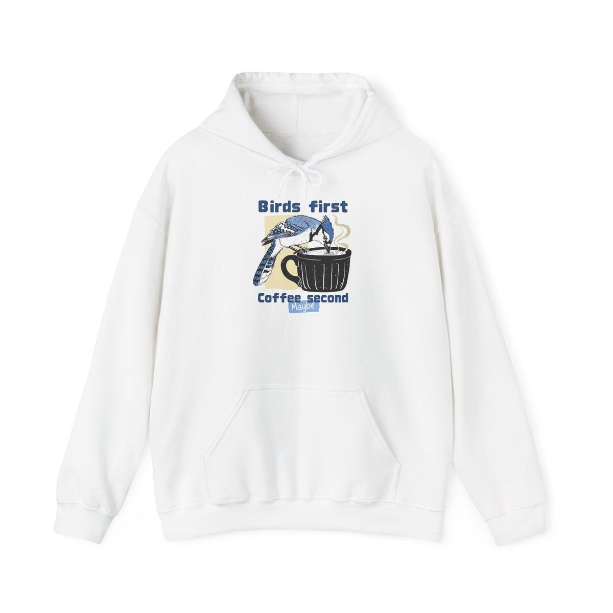 Birds First, Coffee Second Hoodie