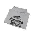 Easily Distracted by Birds Hoodie