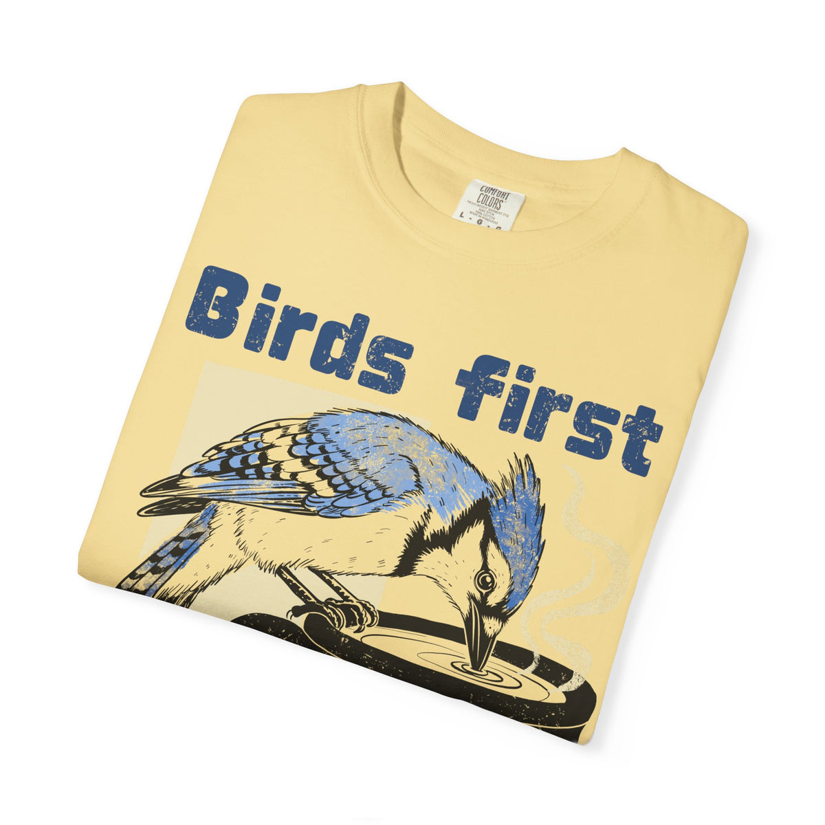 Birds First, Coffee Second Tee