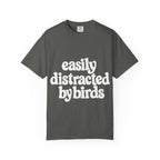Easily Distracted by Birds Tee