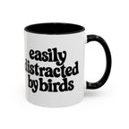 Easily Distracted by Birds Mug