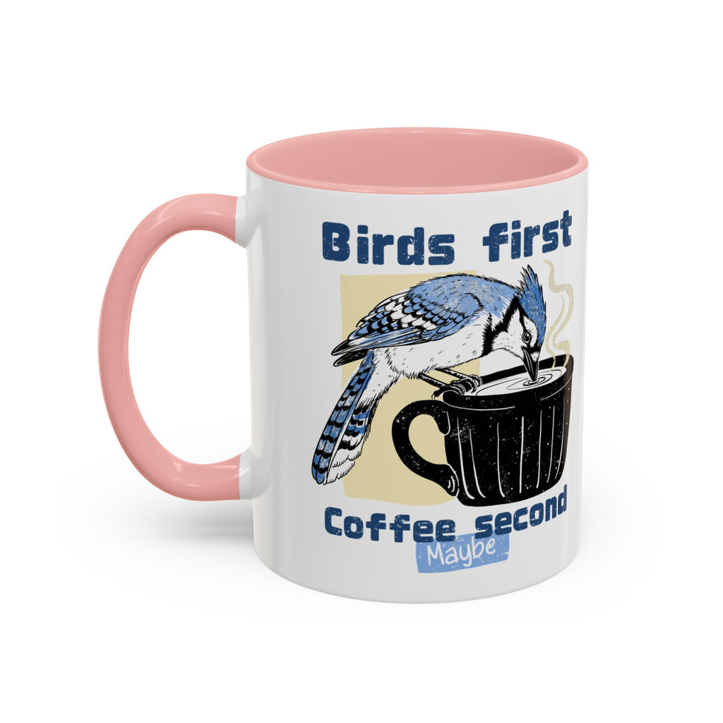 Birds First, Coffee Second Mug