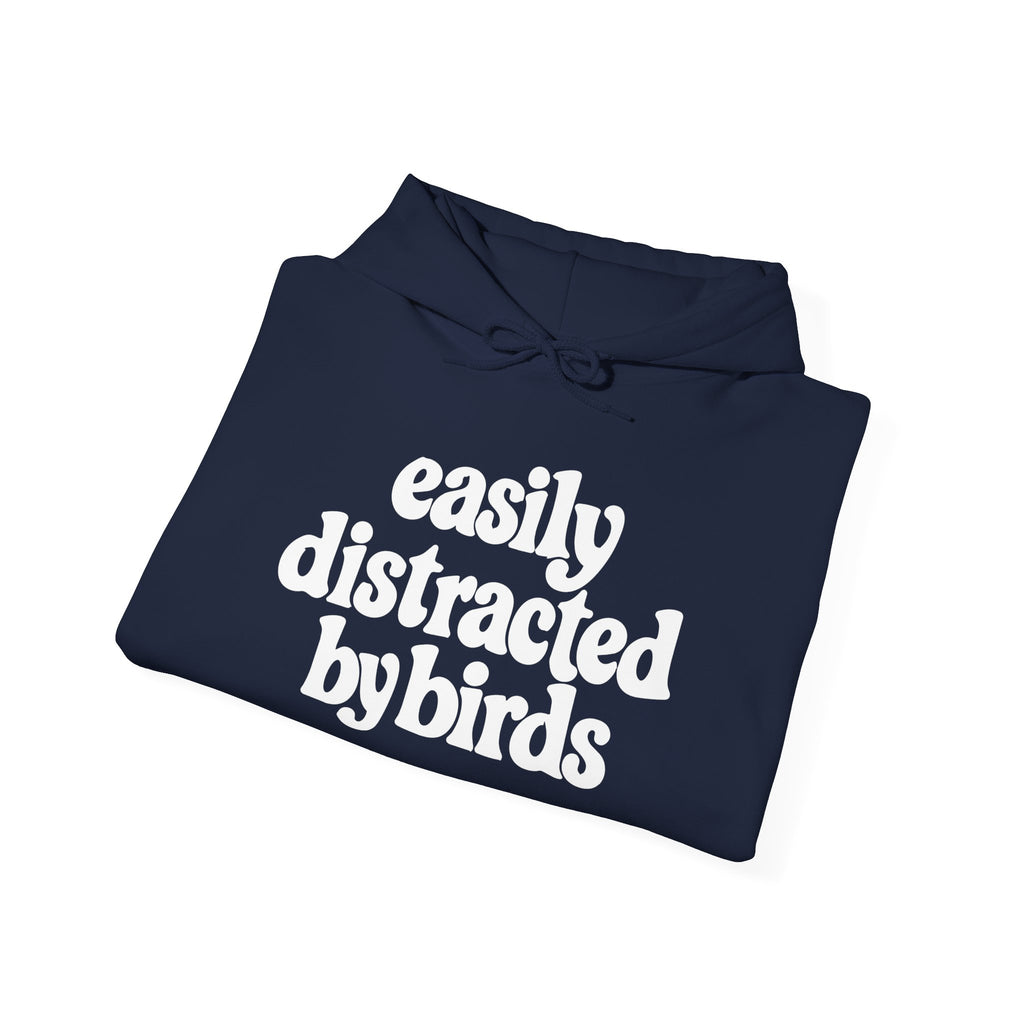 Easily Distracted by Birds Hoodie