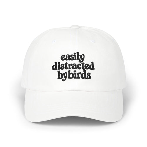 Easily Distracted by Birds Dad Cap