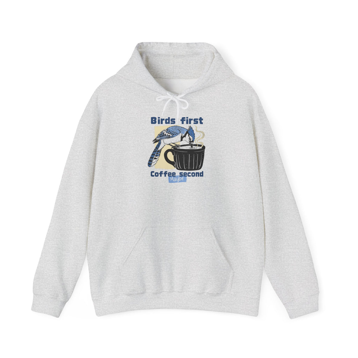 Birds First, Coffee Second Hoodie