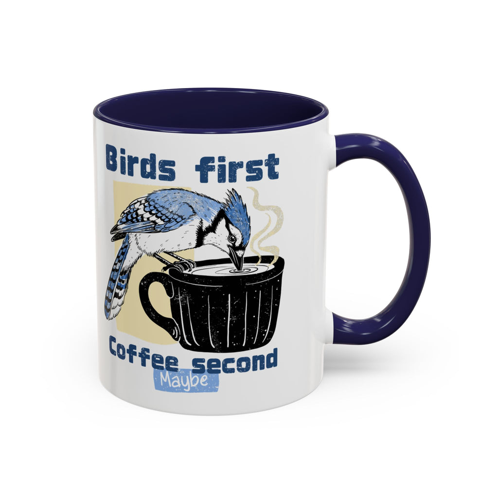 Birds First, Coffee Second Mug