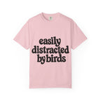 Easily Distracted by Birds Tee