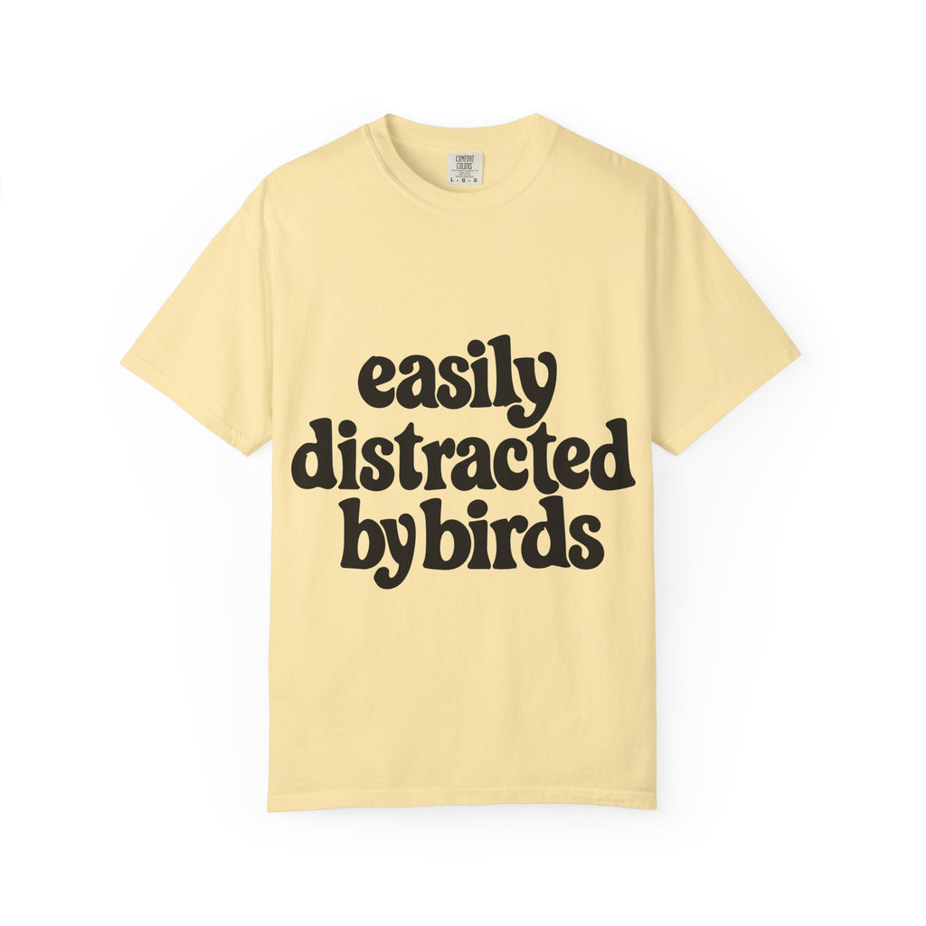 Easily Distracted by Birds Tee