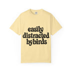 Easily Distracted by Birds Tee